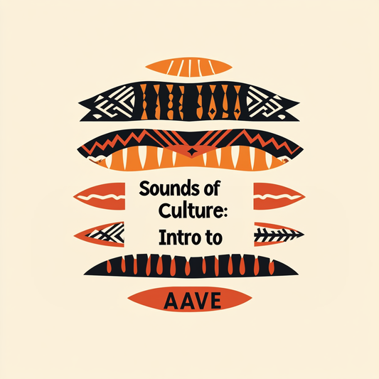 Sounds of Culture: Intro to AAVE Course Syllabus