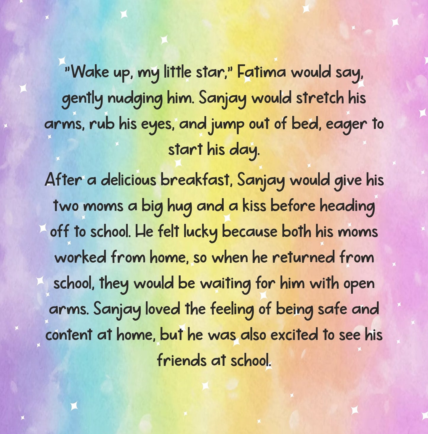 Double Rainbow: Sanjay Has Two Moms