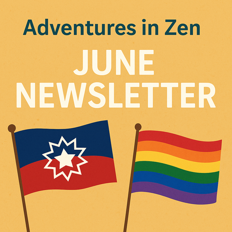 Adventures in Zen Books Newsletter - June 2025