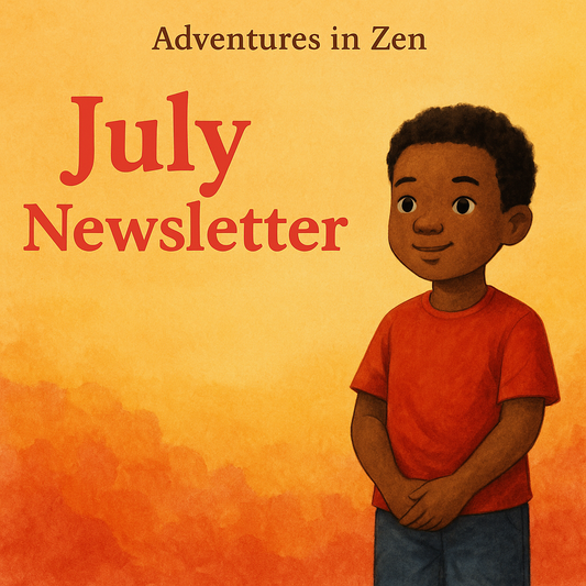 Adventures in Zen Books Newsletter - July 2025