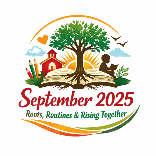 🍎 September 2025: Roots, Routines, and Rising Together