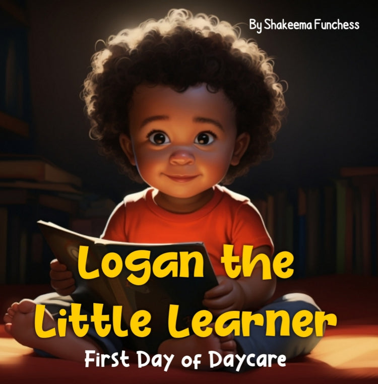 Logan the Little Learner: First Day of Daycare