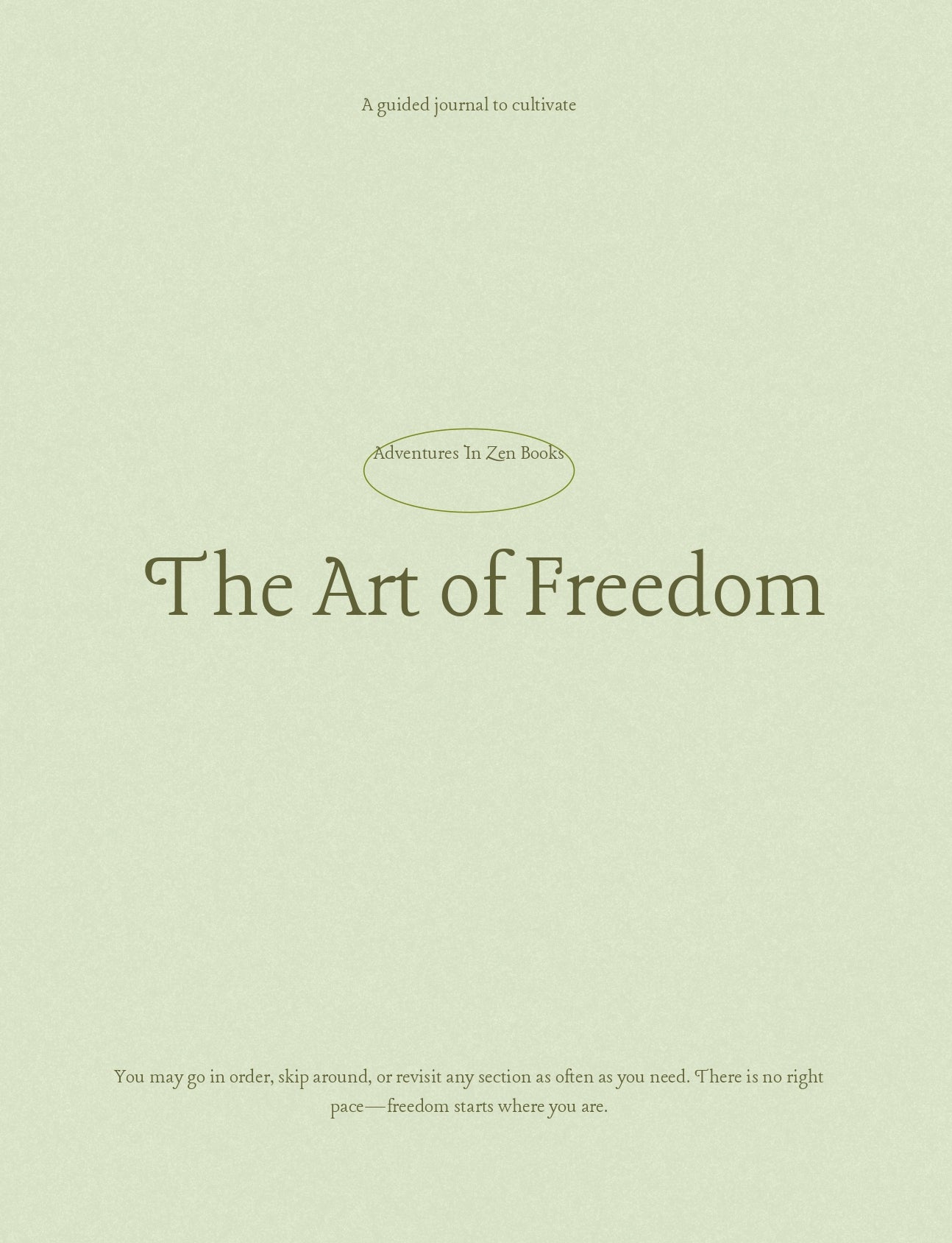 The Art of Freedom:  Journal for Cultivating Your Voice, Power, and Peace
