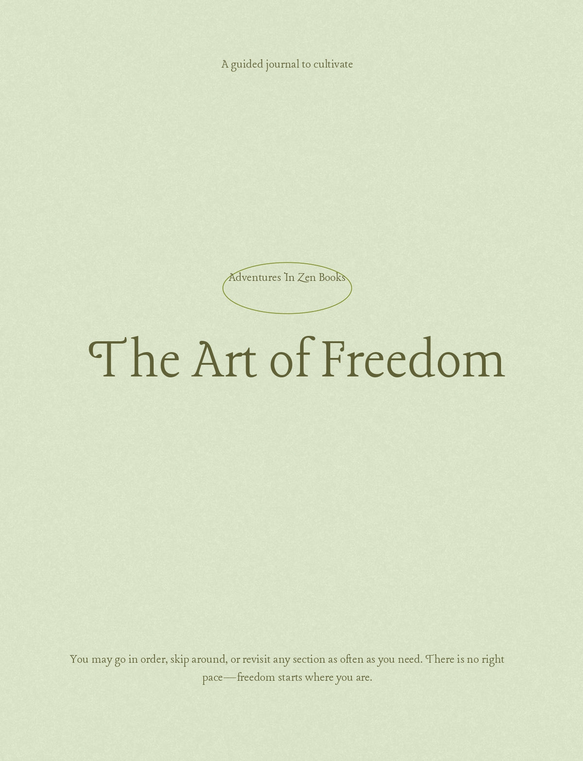 The Art of Freedom:  Journal for Cultivating Your Voice, Power, and Peace