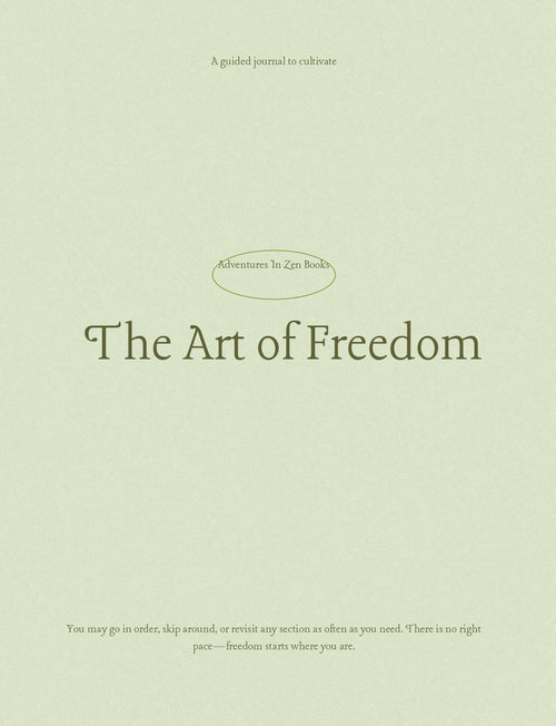 The Art of Freedom:  Journal for Cultivating Your Voice, Power, and Peace
