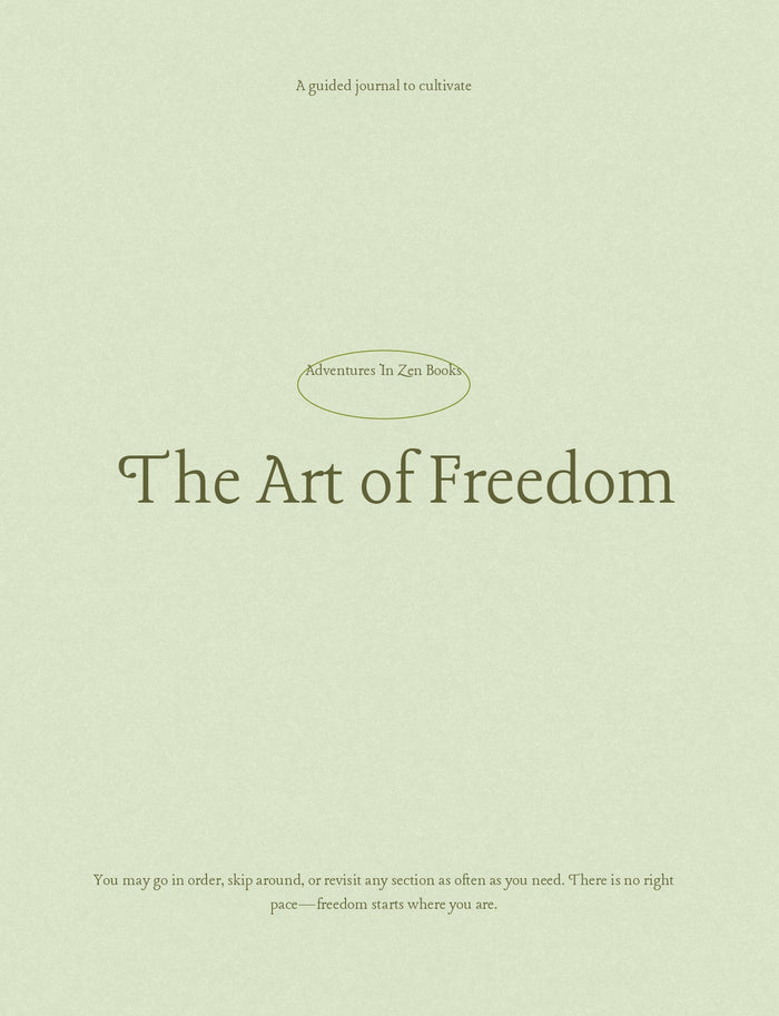 The Art of Freedom:  Journal for Cultivating Your Voice, Power, and Peace